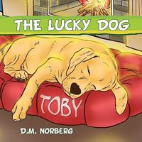 The Lucky Dog 1453574115 Book Cover