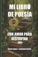 mi libro de poesía: con amor para disfrutar B0CTKB72KZ Book Cover