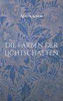 Die Farben der Lichtschatten 3757847172 Book Cover