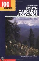 100 Hikes in Washington's South Cascades and Olympics: Chinook Pass, White Pass, Goat Rocks, Mount St. Helens, Mount Adams (100 Hikes In...) 0898865948 Book Cover