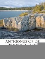 Antigonus of de Volksklagten 1022548964 Book Cover