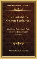 Die Unsterbliche Geliebte Beethovens 3742878212 Book Cover