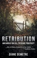 Retribution: Who would you kill to escape your past? 0648332446 Book Cover