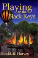 Playing on the Black Keys 0557052696 Book Cover