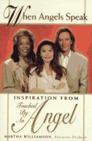 When Angels Speak: Inspiration From Touched By An Angel 0684843560 Book Cover