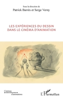 Les expériences du dessin dans le cinéma d'animation (French Edition) 234308162X Book Cover