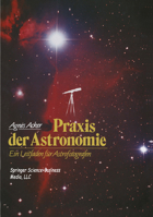 Praxis Der Astronomie: Ein Leitfaden Fur Astrofotografen 3540519505 Book Cover