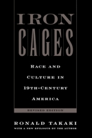 Iron Cages : Race and Culture in 19th-Century America 0195063856 Book Cover