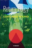 Return Policy; Lost and Found 0999179462 Book Cover