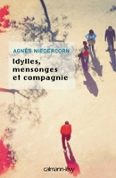 Idylles, mensonges et compagnie - Prix nouveau talent 2010: Fondation Bouygues Telecom - En partenariat avec Métro 2702140947 Book Cover