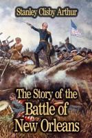 The Story Of The Battle Of New Orleans 1613422652 Book Cover