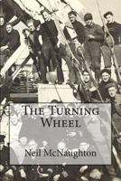 The Turning Wheel 1505454611 Book Cover