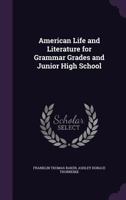American Life and Literature for Grammar Grades and Junior High School 1357546203 Book Cover