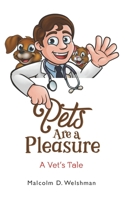 Pets Are a Pleasure 152897753X Book Cover