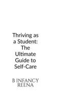 Thriving as a Student: The Ultimate Guide to Self-Care B0FF6R9HZ6 Book Cover