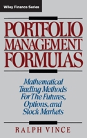 Portfolio Management Formulas : Mathematical Trading Methods for the Futures, Options, and Stock Markets 0471527564 Book Cover