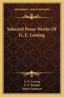 Selected Prose Works Of G. E. Lessing 1163250422 Book Cover