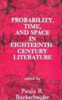 Probability, Time and Space in Eighteenth-Century Literature (Ams Studies in the Eighteenth Century) 0404160468 Book Cover