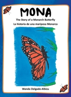 Mona: The Story of a Monarch Butterfly 1450073891 Book Cover
