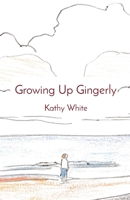 Growing Up Gingerly 1777303400 Book Cover