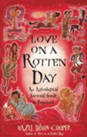 Love on a Rotten Day: An Astrological Survival Guide to Romance 0743225635 Book Cover