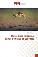 Pluies hors saison au Sahel: origines et contexte 6138456246 Book Cover