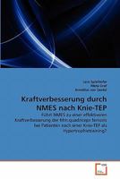 Kraftverbesserung durch NMES nach Knie-TEP: Führt NMES zu einer effektiveren Kraftverbesserung der Mm.quadriceps femoris bei Patienten nach einer Knie-TEP als Hypertrophietraining? 3639350774 Book Cover