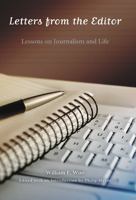 Letters from the Editor: Lessons on Journalism and Life 0826217559 Book Cover