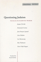 Questioning Judaism: Interviews by Elisabeth Weber 0804742200 Book Cover