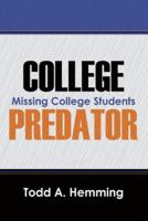 College Predator: Missing College Students 1598004751 Book Cover