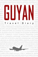 Guyana Travel Diary: Travel and vacation diary for Guyana. A logbook with important pre-made pages and many free sites for your travel memories. For a present, notebook or as a parting gift 1698975112 Book Cover