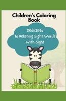 Children's Coloring Book: Dedicated to Relating Sight Words With Sight B0BS95NGHX Book Cover