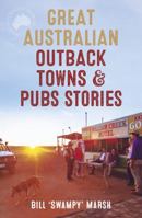 Great Australian Stories - Outback Towns And Pubs 0733324525 Book Cover