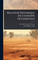 Relation Historique De L'ethiopie Occidentale (French Edition) 1024882160 Book Cover