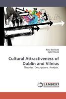 Cultural Attractiveness of Dublin and Vilnius 3838309995 Book Cover