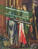 American Hero-myths. A Study in the Native Religions of the Western Continent 1508637962 Book Cover