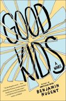 Good Kids: A Novel 1439136602 Book Cover