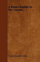 A Winter Ramble In The Country (1847) 1436757835 Book Cover