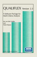 QUALIFLEX version 2.3: A Software Package for Multi-Criteria Analysis 0792334280 Book Cover