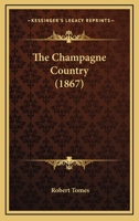 The Champagne Country 101630014X Book Cover