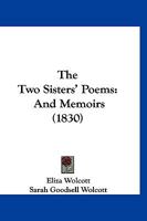 The Two Sisters' Poems and Memoirs. 1275774229 Book Cover