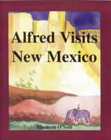 Alfred Visits New Mexico 0982228872 Book Cover