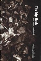 The Hip Flask: Short Poems from Ireland 0856406813 Book Cover