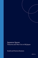 Japanese Spears: Polearms and Their Use in Old Japan 1901903567 Book Cover