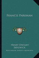 Francis Parkman 114023367X Book Cover
