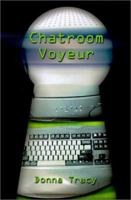 Chatroom Voyeur 075966806X Book Cover