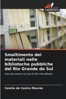 Smaltimento dei materiali nelle biblioteche pubbliche del Rio Grande do Sul: Caso dei comuni con più di 100 mila abitanti 6205883341 Book Cover