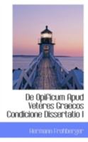 de Opificum Apud Veteres Graecos Condicione Dissertatio I 1113246340 Book Cover