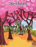 My Cherry Tree House 1604744154 Book Cover