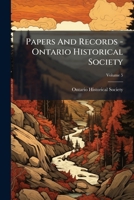 Papers And Records - Ontario Historical Society 1024923665 Book Cover